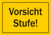 Hinweisschild "Vorsicht Stufe!" 200 x 135 mm